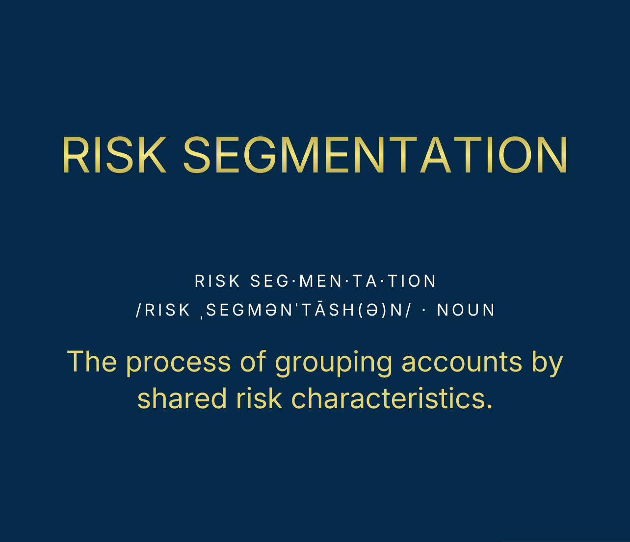 Comme Risk Segment Risk Segmentation: Grouping Accounts by Risk